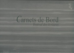 Carnets De Bord, Festival Des écritures 2000 (2000) De Collectif - Sonstige & Ohne Zuordnung