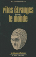 Rites étranges Dans Le Monde (1974) De Jacques Marcireau - Esotérisme