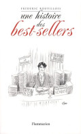 Une Histoire Des Best-sellers (2011) De Frédéric Rouvillois - Sonstige & Ohne Zuordnung