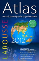Atlas Socio-économique Des Pays Monde 2012 (2011) De Collectif - Mappe/Atlanti
