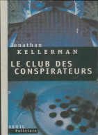 Le Club Des Conspirateurs (2006) De Jonathan Kellerman - Altri & Non Classificati