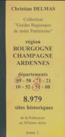 Région Bourgogne, Champagne, Ardennes Tome I (0) De Christian Delmas - Tourism