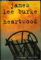 Heartwood (2004) De James Lee Burke - Sonstige & Ohne Zuordnung