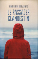 Le Passager Clandestin (2012) De Dominique Delahaye - Otros & Sin Clasificación