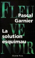 La Solution Esquimau (1996) De Pascal Garnier - Other & Unclassified