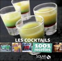 Les Cocktails - 1001 Recettes (2010) De Collectif - Gastronomie