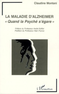 La Maladie D'alzheimer : Quand La Psyché S'égare (1985) De Claudine Montani - Psychologie/Philosophie