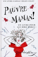 Pauvre Maman ! : Un Livre Pour Lui Dire Merci ! (2009) De Rowan Barney-Murphy - Sonstige & Ohne Zuordnung
