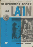 La Première Année De Latin 6e (1962) De Collectif - 6-12 Jahre