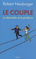 Le Couple : Le Désirable Et Le Périlleux (2014) De Robert Neuburger - Salute