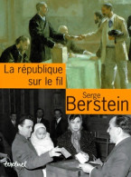 LA République SUR LE FIL (1998) De BERSTEIN SERGE - History