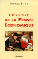 Histoire De La Pensée économique (2000) De François Etner - Economia