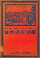 Le Palais Du Louvre (1933) De Collectif - Kunst
