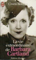 La Vie Extraordinaire De Barbara Cartland (1999) De Gwen Robyns - Biographie