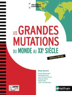 Les Grandes Mutations Du Monde Au XXe Siècle (2017) De Régis Benichi - Aardrijkskunde