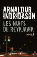Les Nuits De Reykjavik (2015) De Arnaldur Indridason - Altri & Non Classificati