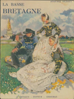 La Basse-Bretagne (1940) De Auguste Dupouy - Toerisme