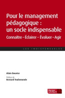 POUR LE MANAGEMENT Pédagogique UN SOCLE INDISPENSABLE (2017) De Alain Bouvier - Non Classificati