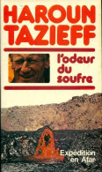 L'odeur Du Soufre Expédition En Afar (1976) De Haroun Tazieff - Aventure