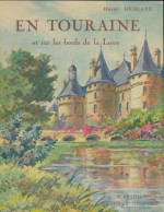 En Touraine Et Sur Les Bords De La Loire (1937) De Henry Debraye - Geschiedenis