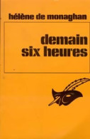 Demain Six Heures (1982) De Hélène De Monaghan - Other & Unclassified