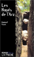 Les Noyés De L'Arz (2000) De Gabriel Vinet - Andere & Zonder Classificatie