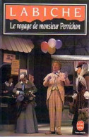 Le Voyage De Monsieur Perrichon (1987) De Eugène Labiche - Otros & Sin Clasificación
