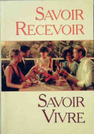 Savoir Recevoir, Savoir Vivre (1990) De Pauline Guibert - Andere & Zonder Classificatie