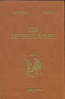 Les Lettres Latines (1982) De R. Morisset - Sonstige & Ohne Zuordnung