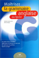 Maîtriser La Grammaire Anglaise Au Lycée (2003) De Wilfrid Rotgé - Andere & Zonder Classificatie