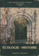 La Brie Champenoise Aujourd'hui Tome II : Écologie, Histoire (1982) De Louis Fontaine - Geschiedenis