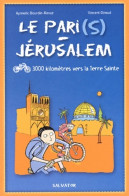 Le Pari - Jérusalem : 3 000 Kilomètres Vers La Terre Sainte (2002) De Aymeric Bourdin-Revuz - Religión