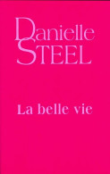 La Belle Vie (2017) De Danielle Steel - Romantique