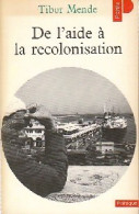 De L'aide à La Recolonisation (1979) De Tibor Mende - History