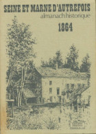 Almanach Historique De Seine Et Marne 1864 (1984) De Anonyme - History