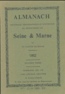 Almanach Historique, Topographique Et Statistique De Seine Et Marne 1862 (1980) De Anonyme - History