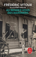 Au Rendez-vous Des Mariniers (2018) De Frédéric Vitoux - Geschiedenis
