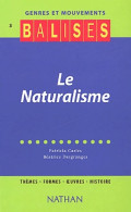 Balises - Genres Et Mouvements 3 : Le Naturalisme (2001) De Patricia Carles - Sonstige & Ohne Zuordnung