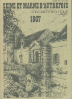 Almanach Historique De Seine Et Marne 1867  (1984) De Anonyme - History