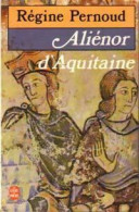 Aliénor D'Aquitaine (1983) De Régine Pernoud - Historic