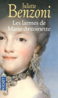 Les Larmes De Marie-Antoinette (2007) De Juliette Benzoni - Historisch