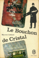 Le Bouchon De Cristal (1973) De Maurice Leblanc - Andere & Zonder Classificatie