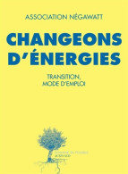 Changeons D'énergies. Transition, Mode D'emploi (2013) De Collectif - Natur