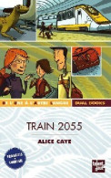 Train 2055 (2006) De Alice Caye - Other & Unclassified