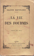 La Vie Des Fourmis (1930) De Maurice Maeterlinck - Nature
