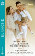Deux Enfants Pour Un Médecin - La Fiancée Retouvée (2023) De Dianne Drake - Romantik