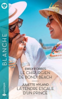 Le Chirurgien De Bondi Beach - La Tendre Escale D'un Prince (2023) De Emily Forbes - Romantik