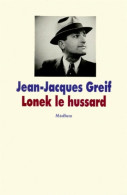 Lonek Le Hussard (2000) De Jean-Jacques Greif - Autres & Non Classés
