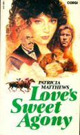 Love's Sweet Agony (1981) De Patricia Matthews - Romantique