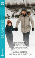 Le Docteur Du Montana - Une Famille Avec Lui (2022) De Becky Wicks - Romantique